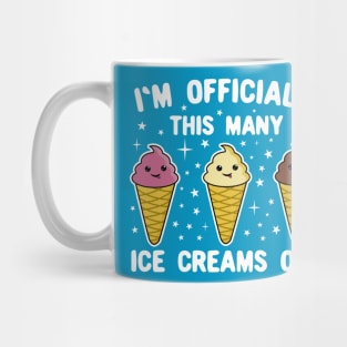 I'm Officially This Many Ice Creams Old 3 years old Mug